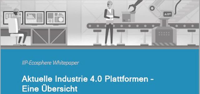 Whitepaper zeigt, was aktuelle IIoT-Plattformen tatsächlich bieten